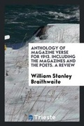 Cover: Anthology of Magazine Verse for 1913. Including the Magazines and the Poets. a Review - Trieste Publishing