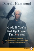 Cover: God, If You're Not Up There, I'm F*cked LP - HarperCollins