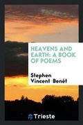 Cover: Heavens and Earth - Trieste Publishing