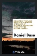 Cover: Elements of Vegetable Histology - Trieste Publishing