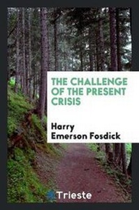 Enlarge image Cover: The Challenge of the Present Crisis - Trieste Publishing