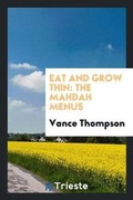 Cover: Eat and Grow Thin - Trieste Publishing