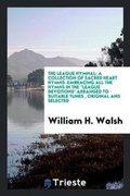 Cover: The League Hymnal - Trieste Publishing