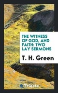 Cover: The Witness of God, and Faith - Trieste Publishing