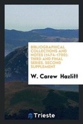 Cover: Bibliographical Collections and Notes (1474-1700) - Trieste Publishing