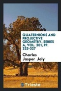 Cover: Quaternions and Projective Geometry - Trieste Publishing