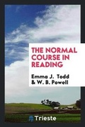 Cover: The Normal Course in Reading - Trieste Publishing