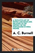 Cover: A Tentative List of Books and Some Mss. Relating to the History of the Portuguese in India Proper - Trieste Publishing