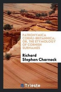 Abbildung von: Patronymica Cornu-Britannica - Trieste Publishing