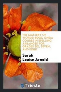 Enlarge image Cover: The Mastery of Words - Trieste Publishing