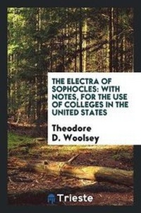 Abbildung von: The Electra of Sophocles - Trieste Publishing