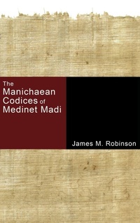 Enlarge image Cover: The Manichaean Codices of Medinet Madi - Wipf & Stock Publishers