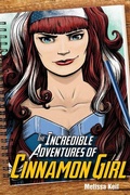 Cover: The Incredible Adventures of Cinnamon Girl - Peachtree Publishers