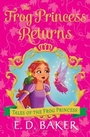 Cover: The Frog Princess Returns - Bloomsbury Childrens Books