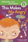 Cover: This Makes Me Angry - Random House USA Children's Books