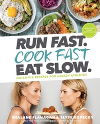 Enlarge image Cover: Run Fast. Cook Fast. Eat Slow. - Rodale Press
