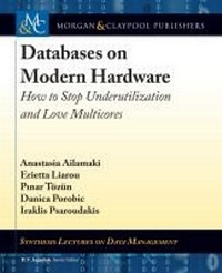 Enlarge image Cover: Databases on Modern Hardware - Morgan & Claypool Publishers