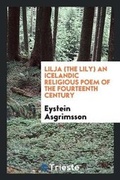 Cover: Lilja (the Lily) an Icelandic Religious Poem of the Fourteenth Century - Trieste Publishing