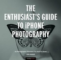 Cover: The Enthusiast's Guide to iPhone Photography - Rocky Nook