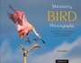 Cover: Mastering Bird Photography - Rocky Nook