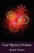 Cover: Four Mystery Dramas: "Portal of Initiation". The "Soul's Probation". The "Guardian of the Threshold". The "Soul's Awakening" - SteinerBooks, Inc