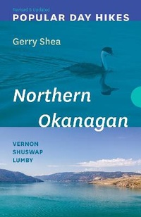Abbildung von: Popular Day Hikes: Northern Okanagan - Revised & Updated - Rocky Mountain Books