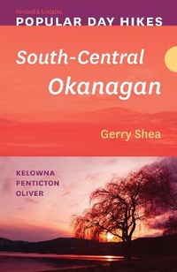 Abbildung von: Popular Day Hikes: South-Central Okanagan - Revised & Updated - Rocky Mountain Books