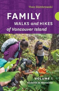 Abbildung von: Family Walks and Hikes of Vancouver Island - Volume 1 - Rocky Mountain Books