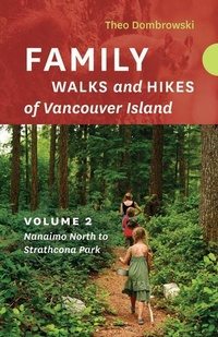 Abbildung von: Family Walks and Hikes of Vancouver Island - Volume 2 - Rocky Mountain Books