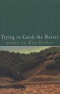 Cover: Trying to Catch the Horses - Michigan State University Press