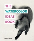 Cover: The Watercolor Ideas Book - Ilex