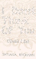 Cover: I Don't Think of You (Until I Do) - Future Tense Books