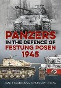 Cover: Panzers in the Defence of Festung Posen 1945 - Helion & Company