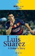 Cover: Luis Suarez - A Striker's Story - Sole Books