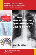 Cover: Acquired Immunodeficiency Syndrome (AIDS) Caused by HIV - Momentum Press