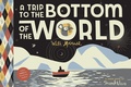 Cover: A Trip to the Bottom of the World with Mouse - Toon Books