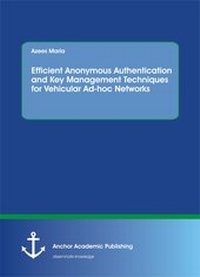 Abbildung von: Efficient Anonymous Authentication and Key Management Techniques for Vehicular Ad-hoc Networks - Diplomica Verlag