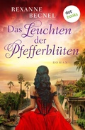 Cover: Das Leuchten der Pfefferbl&uuml;ten - dotbooks
