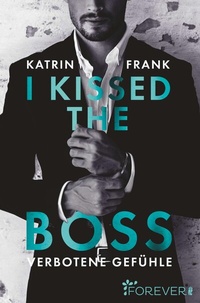 Abbildung von: I kissed the Boss - Forever