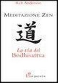 Cover: Meditazione zen: la via del Bodhisattva - La Parola