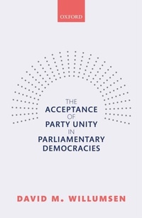 Abbildung von: The Acceptance of Party Unity in Parliamentary Democracies - OUP eBook