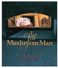 Cover: The Mushroom Man - Tilbury House,U.S.