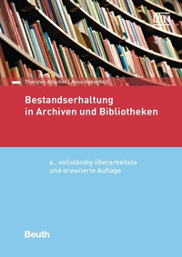 Abbildung von: Bestandserhaltung in Archiven und Bibliotheken - DIN Media