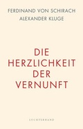 Cover: Die Herzlichkeit der Vernunft - Luchterhand Literaturverlag