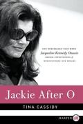 Cover: Jackie After O: One Remarkable Year When Jacqueline Kennedy Onassis Defied Expectations and Rediscovered Her Dreams Large Print - HarperCollins