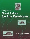 Cover: In Quest of Great Lakes Ice Age Vertebrates - Michigan State University Press