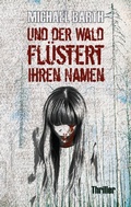 Cover: Und der Wald fl&uuml;stert ihren Namen - BoD - Books on Demand