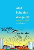 Cover: Geld  -  Schulden  -  was jetzt? - tredition