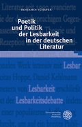 Cover: Poetik und Politik der Lesbarkeit in der deutschen Literatur - Universit&auml;tsverlag Winter