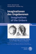 Cover: Imaginationen des Ungeborenen/Imaginations of the Unborn - Universit&auml;tsverlag Winter